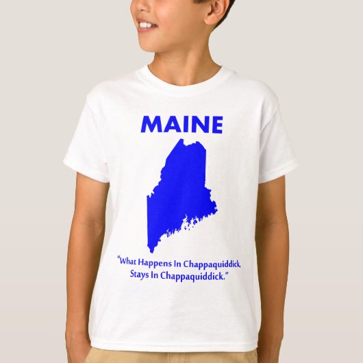 メイン州 - チャパキディック島の出来事... Tシャツ (正面)