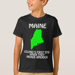 メイン-それらが米国に侵入するとアイスランドは最初にストップ Tシャツ