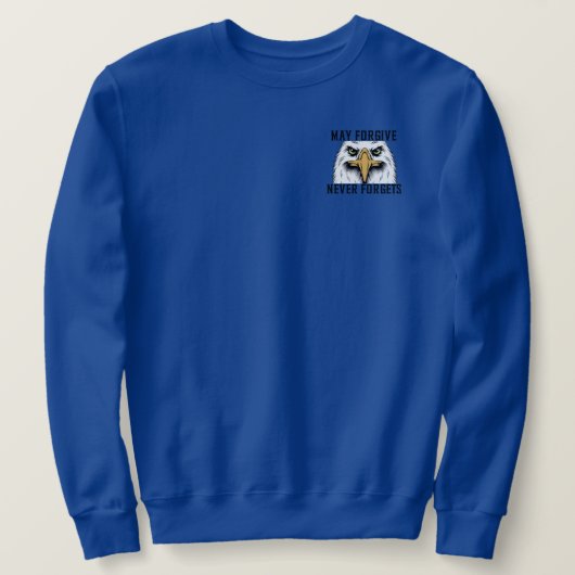 メイ、絶対にイーグルの忘れスワートシャツ スウェットシャツ (デザイン正面)