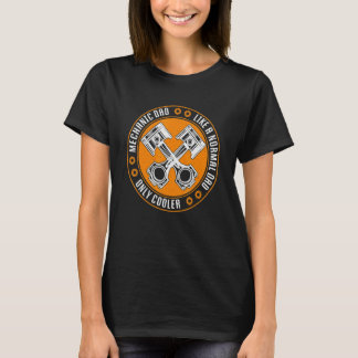 メカニックパパ 普通のパパと違ってクールなメカニックパパだよ 1 Tシャツ