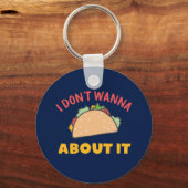 メキシおもしろいコの食べ物プンについてタコしたくないの キーホルダー (正面)