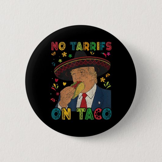 メキシおもしろいコCinco De Mayo Trump No Tarrifs On Ta 缶バッジ (正面)