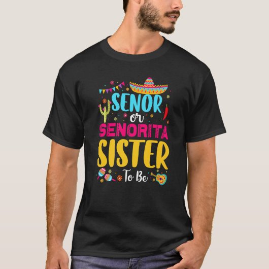 メキシカンフィエスタジェンダになるセノールまたはセノリタの姉妹 Tシャツ (正面)