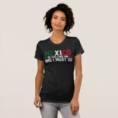 メキシコが電話してきて、私は行かなければならない Tシャツ (正面フル)