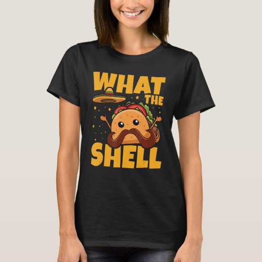 メキシコのタコスのためにシェルがプンする何 Tシャツ (正面)