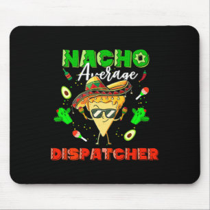 メキシコのナチョ平均ディスパッチャー マウスパッド