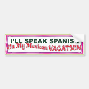 メキシコのバンパーステッカーのスペイン語を話して下さい バンパーステッカー