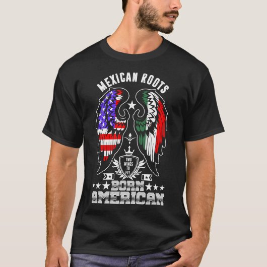 メキシコのルーツ·ア生まれメリカ人Tシャツ Tシャツ (正面)