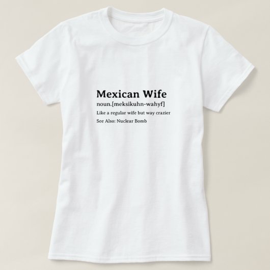 メキシコの妻おもしろい辞書の定義 Tシャツ (デザイン正面)
