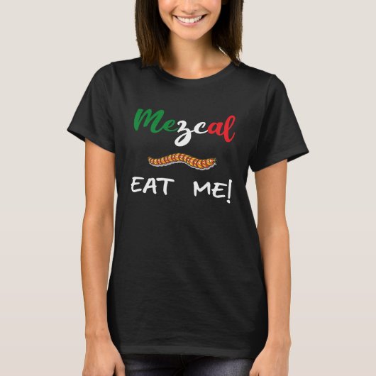 メキシコの独立に反するスピリッツMezcal. Tシャツ (正面)