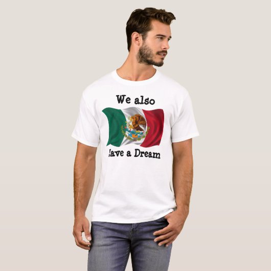 メキシコの紋章付き外衣の旗、私達はまた夢を有します Tシャツ (正面フル)