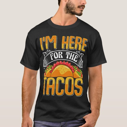 メキシコの食べ物を愛するタコスおもしろいのために来た Tシャツ (正面)