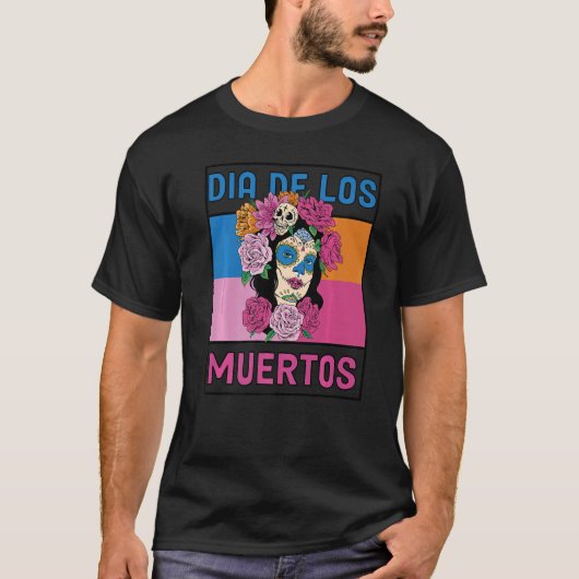 メキシコのCalavera Dia De Los Muertos Day Of Dead Pr Tシャツ (正面)