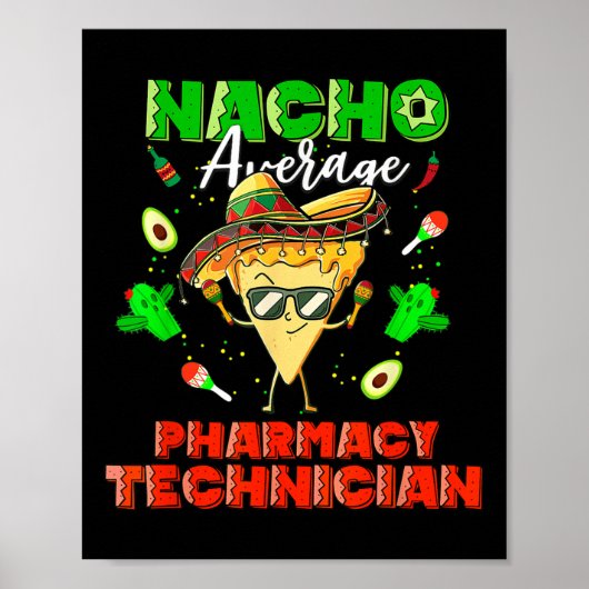 メキシコのNacho平均薬局技術者 ポスター (正面)