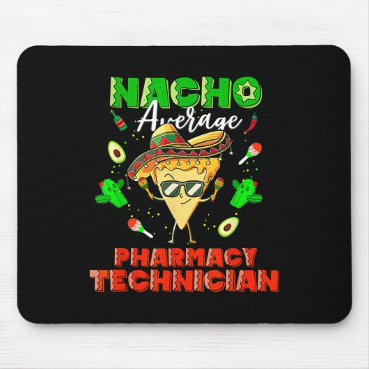 メキシコのNacho平均薬局技術者 マウスパッド (正面)