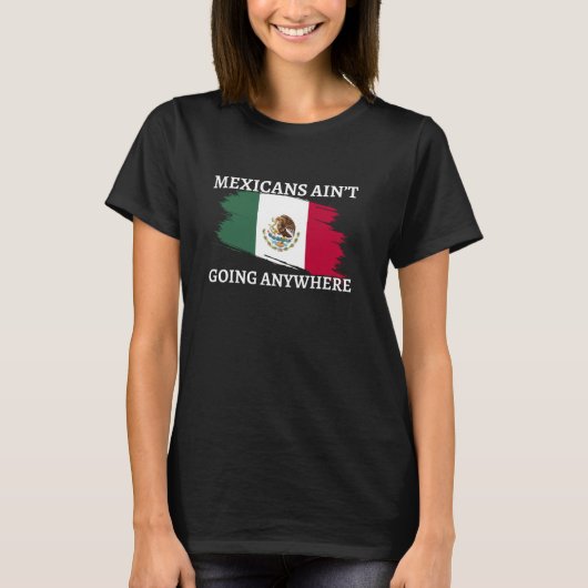メキシコはメキシコおもしろい国旗Mに行かない Tシャツ (正面)
