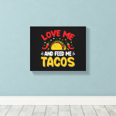 メキシコは私と私食べ物を与えをタコスで愛している キャンバスプリント (インサイチュ (ウッドフロア))