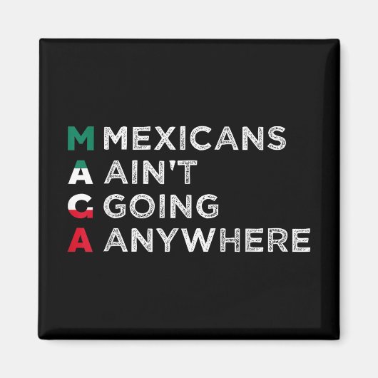 メキシコへ行くアイントメキシコ人のプライド男性 マグネット (正面)