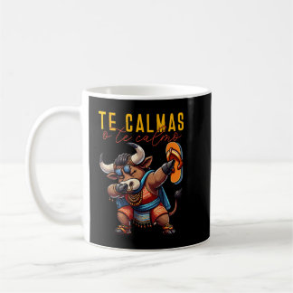 メキシコスペインののブルママ表現Te Calmas O Te コーヒーマグカップ
