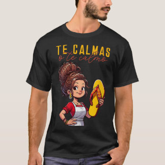 メキシコスペインのの母の母の表現Te Calmas O Tシャツ