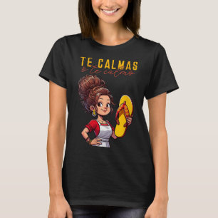 メキシコスペインのの母の母の表現Te Calmas O Tシャツ