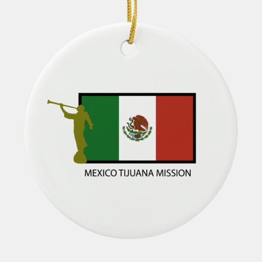 メキシコティフアナの代表団LDS CTR セラミックオーナメント (正面)