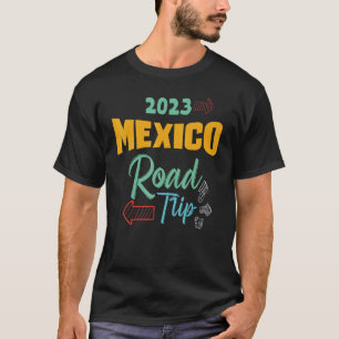 メキシコロードトリップ2023冬休み夏休み Tシャツ
