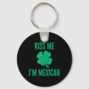 メキシコ人だよ、キスして！ 面白いアイルランド系セントパトリックシャツ キーホルダー