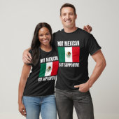 メキシコ人ではなく、支援メキシコ国旗のサポート Tシャツ (ユニセックス)