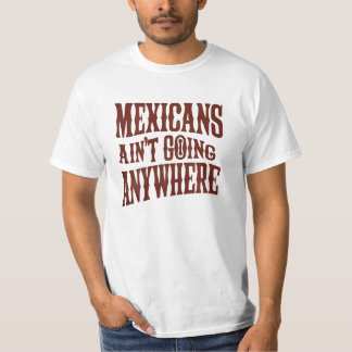 メキシコ人はどこにも行かない Tシャツ