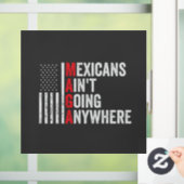 メキシコ人はアメリカ人はどこにも行かない ウィンドウサイン (ホーム)