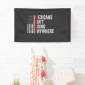 メキシコ人はアメリカ人はどこにも行かない 横断幕 (インサイチュ)