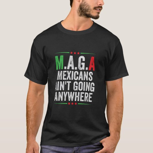メキシコ人はアメリカ人はどこにも行かない Tシャツ (正面)