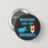 メキシコ人は私のHomiesです 缶バッジ (正面&裏面)
