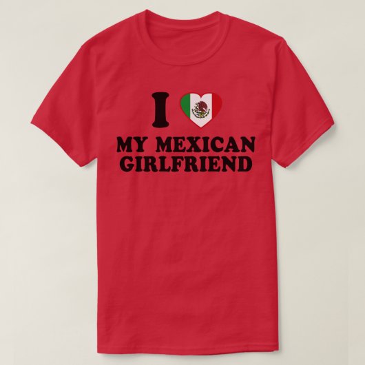 メキシコ人ガールフレンドのメキシコ国旗Latinx Prが大好き Tシャツ (デザイン正面)