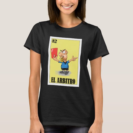 メキシコ人レフェリー・エル・アービトロ Tシャツ (正面)