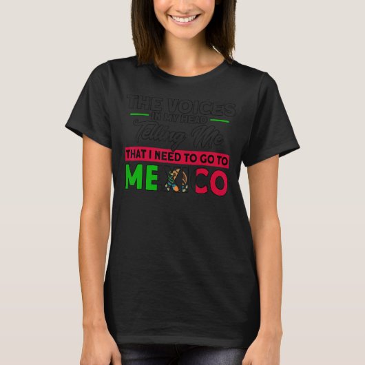 メキシコ国旗のルーツに行かないとメキシコ1 Tシャツ (正面)