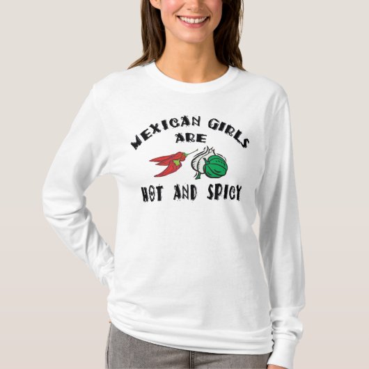 メキシコ女の子は熱い及びぴりっとする女性です Tシャツ (正面)