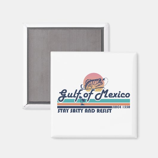 メキシコ湾は塩辛く耐える魚釣り マグネット (正面/裏面)