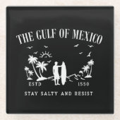 メキシコ湾は塩辛く耐え忍ぶ ガラスコースター (正面)