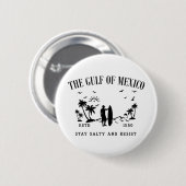 メキシコ湾は塩辛く耐え忍ぶ 缶バッジ (正面&裏面)