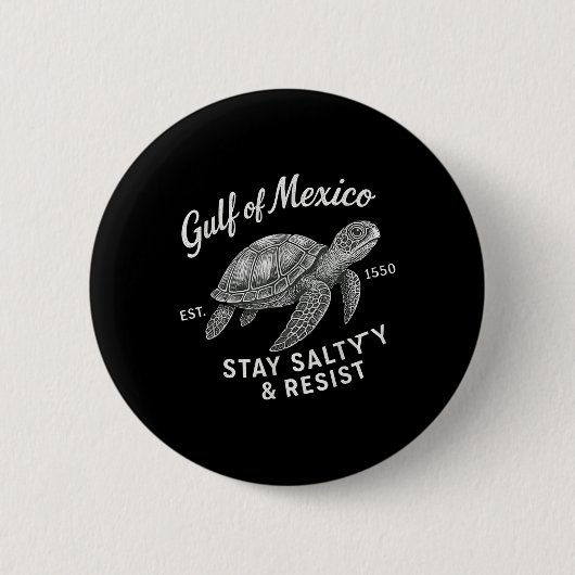 メキシコ湾は塩辛く、メキシコ湾に抵抗する 缶バッジ (正面)