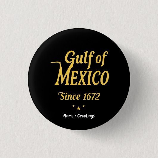 メキシコ湾1672年以来、深いは歴史に飛び込む 缶バッジ (正面)