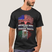 メキシコ生まれのルーツを持つアメリカ人 Tシャツ (正面)
