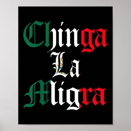 メキシコ移民 Chinga La Migra ポスター (正面)