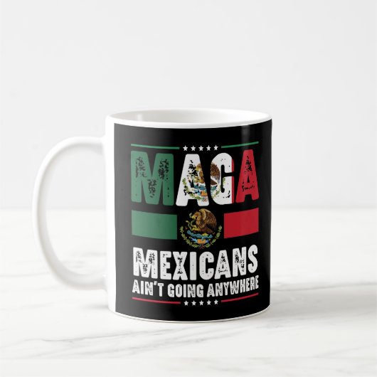 メキシコ系アメリカ人万歳!私たちはどこにも行きません コーヒーマグカップ (左)