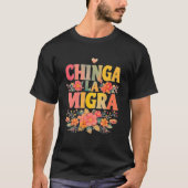 メキシコ系移民の権利を守れ チンガ・ラ・ミグラ Tシャツ (正面)