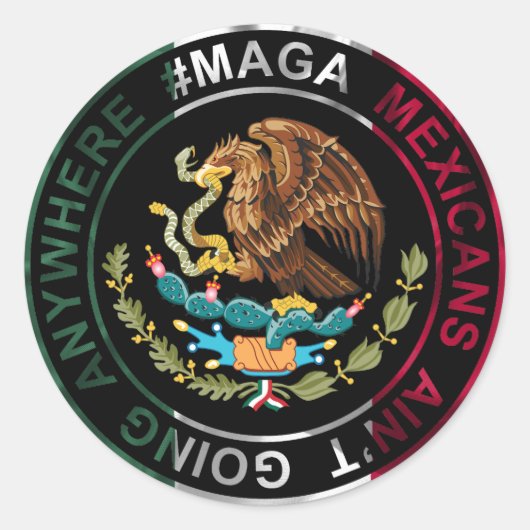 メキシコ系MAGA支持者はどこにも行かない ラウンドシール (正面)