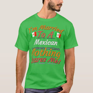 メキシコ結婚した人に対する私の贈り物は何も怖くない Tシャツ