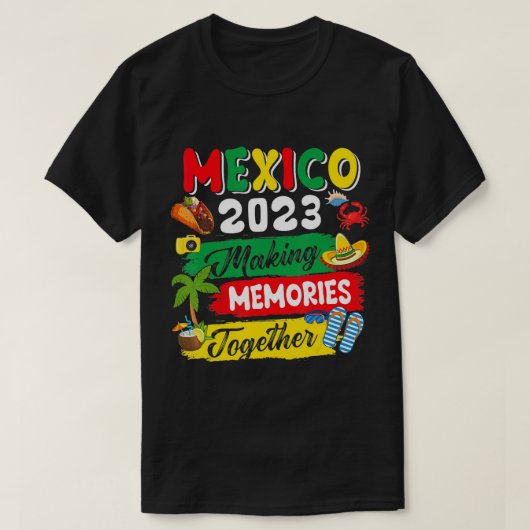 メキシコ2023年メキシコと共に思い出をおもしろい作る Tシャツ (デザイン正面)